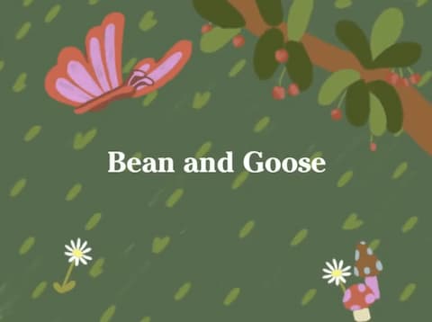 Bean and Goose